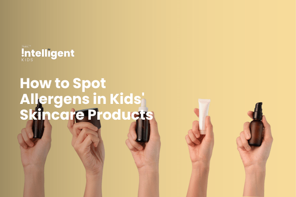 How to Spot Allergens in Kids' Skincare Products - Tuco Kids