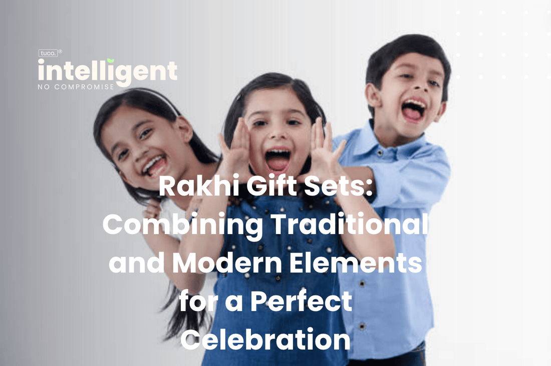 Rakhi Gift Sets: Combining Traditional and Modern Elements for a Perfect Celebration - Tuco Kids