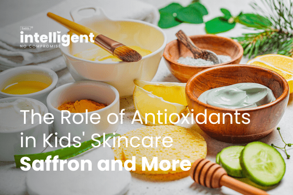 The Crucial Role of Antioxidants in Kids' Skincare, Spotlighting Saffron and Beyond - Tuco Kids