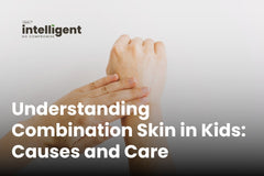 Understanding Combination Skin in Kids: Causes and Care