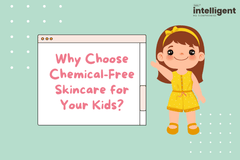 Why Choose Chemical-Free Skincare for Your Kids?