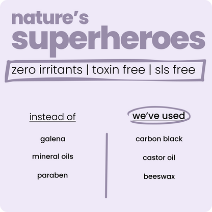 Looking for a safe, non-toxic eyeliner for kids? Tuco Kids Kiddy Kohl, crafted for kids aged 3+, is infused with Castor Oil to nourish lashes, Carbon Black for bold pigment, and Beeswax for a smooth glide. Gentle on sensitive eyes and skin, it’s free from harsh chemicals and delivers long-lasting color and definition. Perfect for worry-free use!







