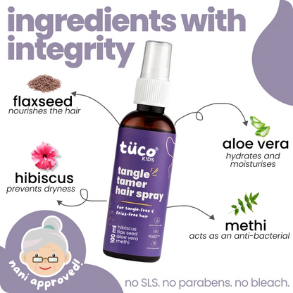 Tuco Kids Tangle Tamer Hair Spray key ingredients - flaxseed nourishes hair, hibiscus prevents dryness, aloe vera hydrates and moisturises, methi antibacterial, no SLS no parabens